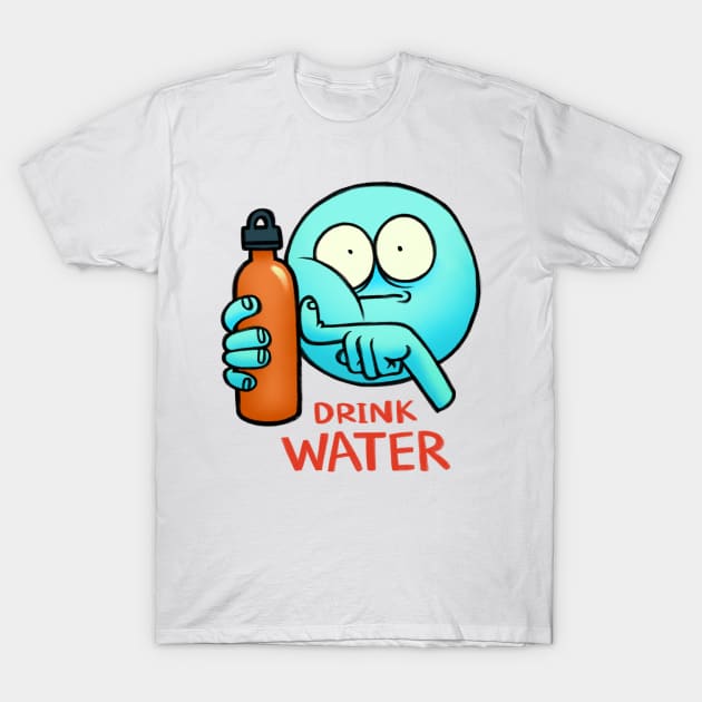 Drink Water T-Shirt by sadwastelander